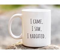 PNSAXBD I came, I saw, I radiate mug Funny Radiation Oncologist, Cancer Care Team Gift Doctor Coffee Mug Medical Humor Mug 11OZ