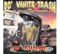 Po' White Trash - Po' Punch