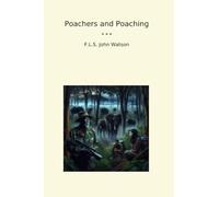 Poachers and Poaching (Classic Books)