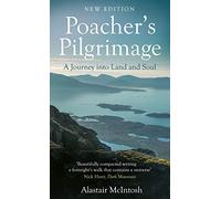 Poacher's Pilgrimage : A Journey into Land and Soul
