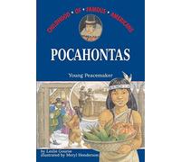 Pocahontas: Young Peacemaker (Childhood of Famous Americans (Paperback))