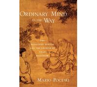 Poceski - Ordinary Mind as the Way The Hongzhou School and the Growth - J555z