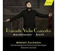 Pochekin/W Phil/Tewinkel - Felix Mendelssohn; Max Bruch: Romantic Violin Concertos