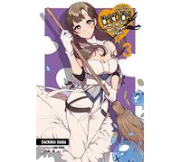 Pochi Iida - Do You Love Your Mom and Her Two-Hit Multi-Target Attacks?, Vol. 3 (light novel): Volume 3 (LOVE MOM & 2 HIT MULTI TARGET ATTACKS LIGHT NOVEL SC)