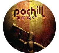 Pochill - Tu Es la? [VINYL]