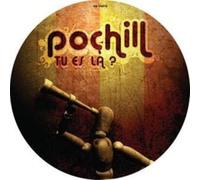 Pochill - Tu Es la? [VINYL]