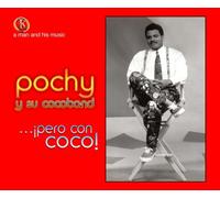 Pochy & Coco Band - Man & His Music: Pero Con Coco