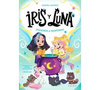 ¡Pociones a Montones! / Potions Galore!: ¡Un libro con purpurina en la cubierta!: 2 (Iris Y Luna: Cuidadoras de Cachorritos Mágicos)