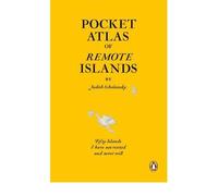 Pocket Atlas of Remote Islands Fifty Islands I Have Not Visited and Never Will by Schalansky, Judith ( AUTHOR ) Jun-07-2012 Paperback