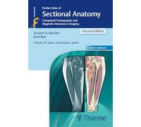 Pocket Atlas of Sectional Anatomy, Vol. 3: Spine, Extremities & Joints – CT & MRI – Thieme