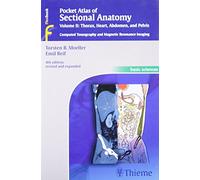 Pocket Atlas of Sectional Anatomy, Volume II: Thorax, Heart, Abdomen and Pelvis