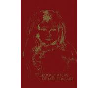 Pocket Atlas of Skeletal Age