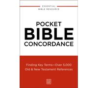 Pocket Bible Concordance : Finding Key Terms---Over 5,000 Old and New Testament References