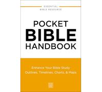 Pocket Bible Handbook: Enhance Your Bible Study---Outlines, Timelines, Charts, and Maps (Nelson’s Pocket Reference Series)