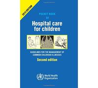 Pocket Book of Hospital Care for Children: Guidelines for the Management of Common Illness (Nonserial Publications) by World Health Organization(WHO) (2013-07-30)