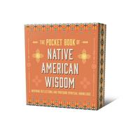 Pocket Book of Native American Wisdom : Inspiring Reflections and Profound Spiritual Knowledge