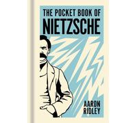 Pocket Book of Nietzsche : A Concise Introduction to Nietzsche's Writings and Ideas