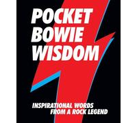 Pocket Bowie Wisdom: Witty Quotes and Wise Words from David Bowie: Inspirational Words from a Rock Legend