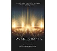 Pocket Chakra Handbook: Your glovebox manual for tuning up the mind, body and soul.