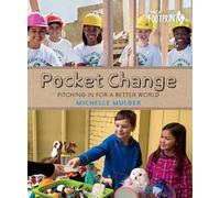 Pocket Change: Pitching in for a Better World (Orca Footprints)