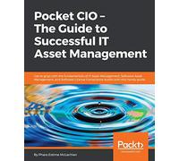 Pocket CIO: The Guide to Successful IT Asset Management