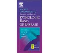 Pocket Companion to Robbins and Cotran Pathologic Basis of Disease (Robbins Pathology)