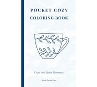 Pocket Cozy Coloring Book: Cups and Quiet Moments (Coloring book: infinite Dots inspired in Yayoi Kusama)