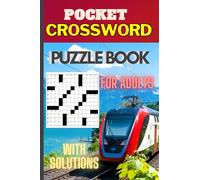 Pocket Crossword Puzzle Book for Adults: Travel Size | Easy for The Eyes Commuter Crossword Puzzles | Fun Book For Adults, Seniors, Men, Women and Other Puzzle Lovers | With Solutions.