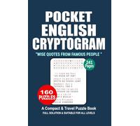 Pocket Cryptogram Puzzle Book: 160 Puzzles, English Cryptogram, Great English Puzzle Game, A Compact and Travel Puzzle Book, For Adults Seniors and Teens, Pocket size 4x6 Inches.