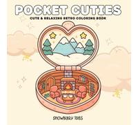 Pocket Cuties - Cute & Relaxing Retro Coloring Book: Adorable 90s-Inspired Coloring Pages for Relaxation & Creative Fun | Cute Characters, Cozy Aesthetics & Nostalgic Vibes