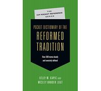 Pocket Dictionary of the Reformed Tradition (The IVP Pocket Reference Series)