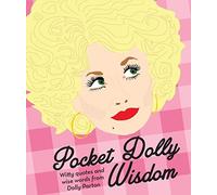[Pocket Dolly Wisdom: Witty Quotes and Wise Words from Dolly Parton] [By: Hardie Grant Books] [September, 2015]
