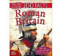 Pocket Edition 100 Facts Roman Britain (100 FACTS POCKET EDITION)