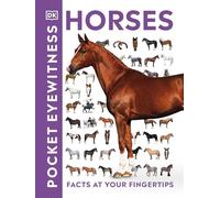 Pocket Eyewitness Horses: Facts at Your Fingertips