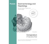 Pocket Gastroenterology and Hepatology: Your compact guide to Gastroenterology and Hepatology: practical, concise, and a clinical lifeline. (Compendium Medicine)