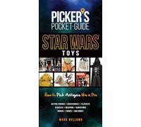 Pocket Guide Star Wars Toys: How To Pick Antiques Like A Pro (Picker's Pocket Guide)