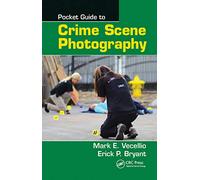 Pocket Guide to Crime Scene Photography