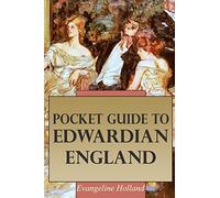 Pocket Guide to Edwardian England