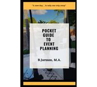 Pocket Guide to Event Planning: Beginners guide for a GOOD TIME with friends or groups