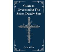 Pocket Guide to Overcoming The Seven Deadly Sins: Biblical Wisdom for Modern Struggles (Pocket Guide for Christians)
