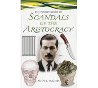 Pocket Guide to Scandals of the Aristocracy