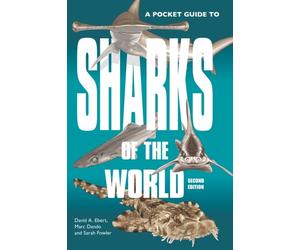 POCKET GUIDE TO SHARKS OF THE WORLD by EBERT, DAVID A Paperback Self Help