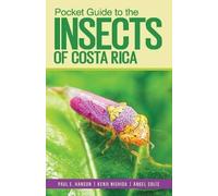 Pocket Guide to the Insects of Costa Rica, Angel S