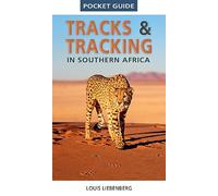 Pocket Guide Tracks and Tracking in Southern Africa