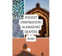Pocket Inspiration: 99 Amazing Quotes By Rumi