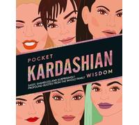 Pocket Kardashian Wisdom: Sassy, shameless and surprisingly profound quotes from the whole family (Pocket Wisdom)
