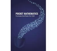 Pocket Mathematics: Formulae And Rules For Csec