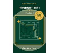 Pocket Mazes - Part 1: 120 Very Easy Maze Puzzles, Pocket Size Travel Activity Book (Guaranteed Solvable)