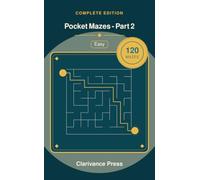 Pocket Mazes - Part 2: 120 Easy Maze Puzzles, Pocket Size Travel Puzzle Book (Guaranteed Solvable)