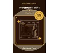 Pocket Mazes - Part 5: 120 Very Hard Maze Puzzles, Pocket Size Brain Games for Adults (Guaranteed Solvable)